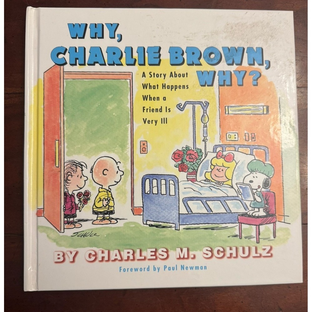 Why, Charlie Brown, Why? by Schulz Peanuts Hardcover Children Hospital Illness